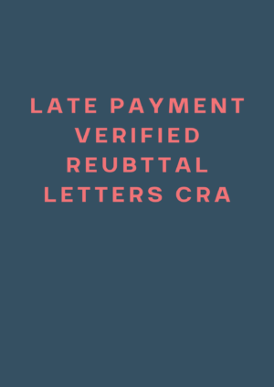 41 Late Payment Verified Rebuttal Lettes - CRA