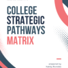 Strategic College Pathways & Decision Matrix™ (EN)